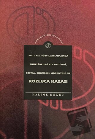 13. - 19. Yüzyıllar Arasında Rumeli'de Sağ Kolun Siyasi, Sosyal, Ekono