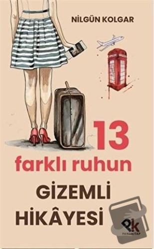 13 Farklı Ruhun Gizemli Hikayesi - Nilgün Kolgar - Panu Kitap - Fiyatı