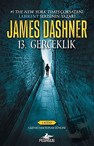 13. Gerçeklik 1. Kitap - Gizemli Mektuplar Güncesi - James Dashner - P