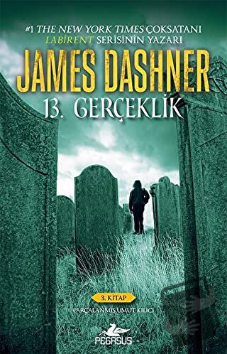 13. Gerçeklik (3. Kitap) - James Dashner - Pegasus Yayınları - Fiyatı 