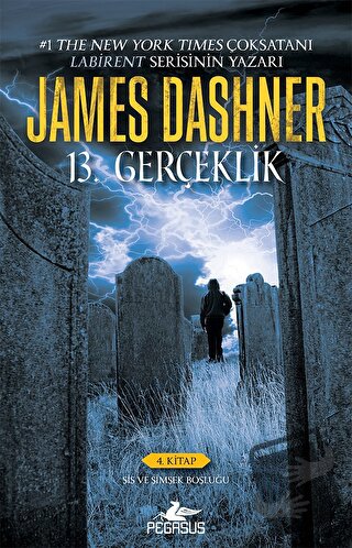 13. Gerçeklik (4. Kitap): Sis ve Şimşek Boşluğu - James Dashner - Pega