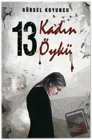 13 Kadın 13 Öykü - Gürsel Koyuncu - Almina Kitap - Fiyatı - Yorumları 