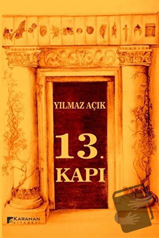 13. Kapı - Yılmaz Açık - Karahan Kitabevi - Fiyatı - Yorumları - Satın