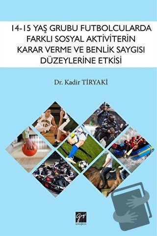 14-15 Yaş Grubu Futbolcularda Farklı Sosyal Aktiviterin Karar Verme ve