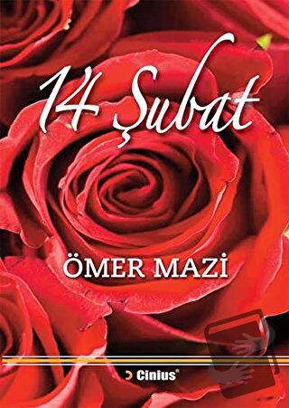 14 Şubat - Ömer Mazi - Cinius Yayınları - Fiyatı - Yorumları - Satın A