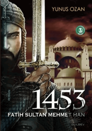 1453 Fatih Sultan Mehmet Han - Yunus Ozan - Gülbey Yayınları - Fiyatı 