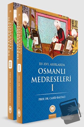 15-16. Yüzyıllarda Osmanlı Medreseleri (2. Cilt Takım) - Cahid Baltacı