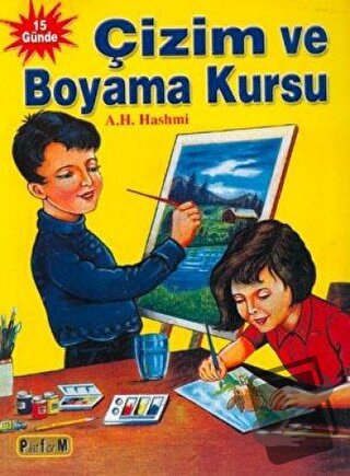 15 Günde Çizim ve Boyama Kursu - A. H. Hashmi - Platform Yayınları - F