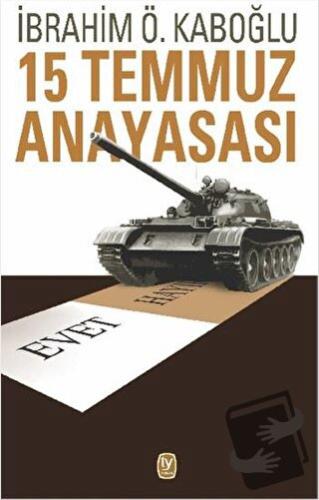 15 Temmuz Anayasası - İbrahim Ö. Kaboğlu - Tekin Yayınevi - Fiyatı - Y