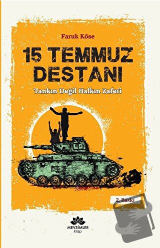 15 Temmuz Destanı - Faruk Köse - Mevsimler Kitap - Fiyatı - Yorumları 