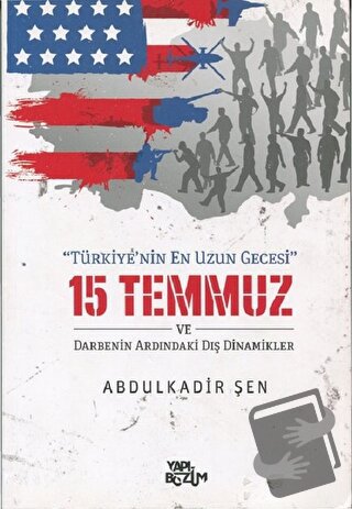 15 Temmuz ve Darbenin Ardındaki Dış Dinamikler - Abdülkadir Şener - Ya