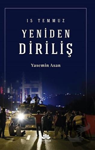 15 Temmuz Yeniden Diriliş - Yasemin Asan - Mevsimler Kitap - Fiyatı - 