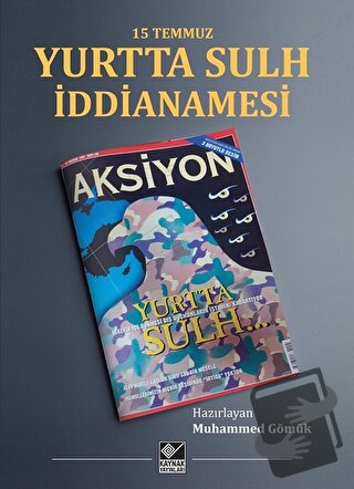 15 Temmuz Yurtta Sulh İddianamesi - Muhammed Gömük - Kaynak Yayınları 