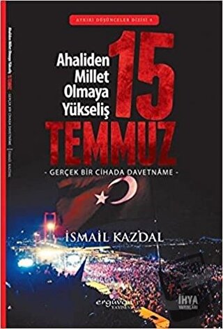 15 Temmuz - İsmail Kazdal - Erguvan Yayınevi - Fiyatı - Yorumları - Sa