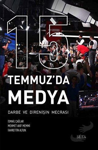 15 Temmuz'da Medya - Fahrettin Altun - Seta Yayınları - Fiyatı - Yorum