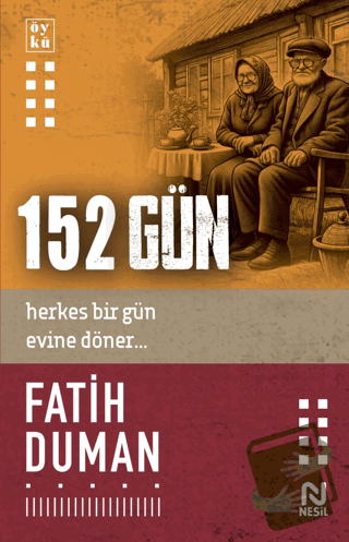 152 Gün - Fatih Duman - Nesil Yayınları - Fiyatı - Yorumları - Satın A