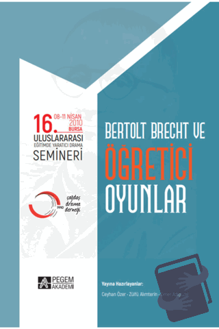 16. Uluslararası Eğitimde Yaratıcı Drama Semineri - Bertolt Brecht ve 