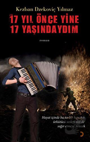 17 Yıl Önce Yine 17 Yaşındaydım - Kezban Dzekoviç Yılmaz - Cinius Yayı