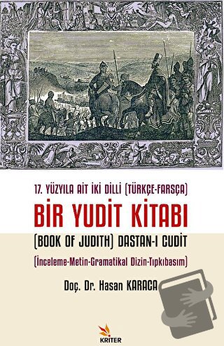 17. Yüzyıla Ait İki Dilli (Türkçe-Farsça) Bir Yudit Kitabı (Book Of Ju