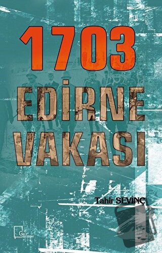 1703 Edirne Vakası - Tahir Sevinç - Gece Akademi - Fiyatı - Yorumları 