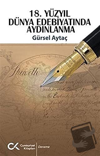 18. Yüzyıl Dünya Edebiyatında Aydınlanma - Gürsel Aytaç - Cumhuriyet K