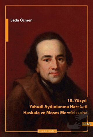 18. Yüzyılda Yahudi Aydınlanma Hareketi - Haskala ve Moses Mendelssohn