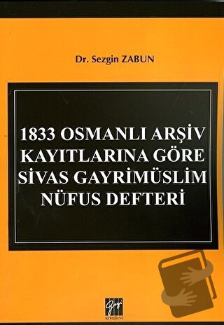 1833 Osmanlı Arşiv Kayıtlarına Göre Sivas Gayrimüslim Nüfus Defteri - 