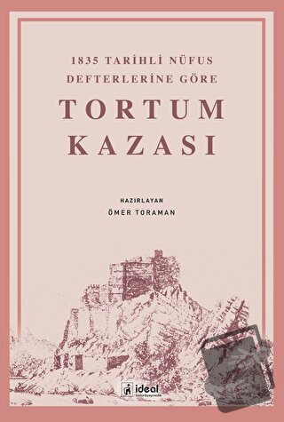 1835 Tarihli Nüfus Defterlerine Göre Tortum Kazası - Ömer Toraman - İd