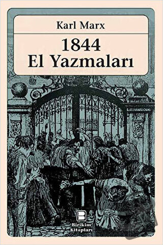 1844 El Yazmaları - Karl Marx - Birikim Yayınları - Fiyatı - Yorumları