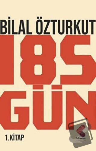 185 Gün 1.Kitap - Bilal Özturkut - Klaros Yayınları - Fiyatı - Yorumla