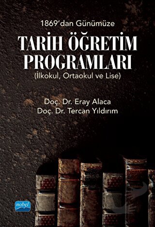 1869'dan Günümüze Tarih Öğretim Programları (İlkokul, Ortaokul ve Lise