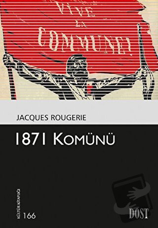 1871 Komünü - Jacques Rougerie - Dost Kitabevi Yayınları - Fiyatı - Yo