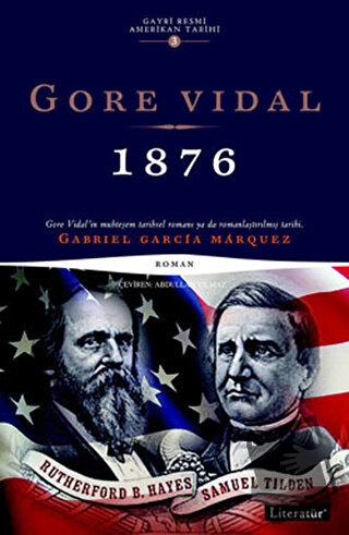 1876 Gayri Resmi Amerikan Tarihi 3 - Gore Vidal - Literatür Yayıncılık