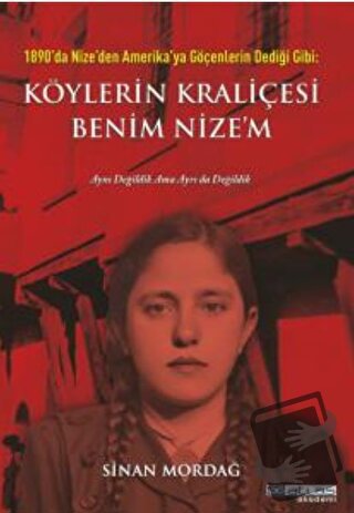 1890'da Nize'den Amerika'ya Göçenlerin Dediği Gibi: Köylerin Kraliçesi