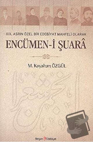 19. Asrın Özel Bir Edebiyat Mahfeli Olarak Encümen-i Şuara - M. Kayaha