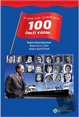 19 Mayıs 1919 - 19 Mayıs 2019 / 100 Öncü Kadın - Hatice Bahtiyar - Hip