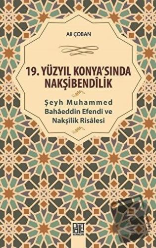 19. Yüzyıl Konya'sında Nakşibendilik - Ali Çoban - Palet Yayınları - F