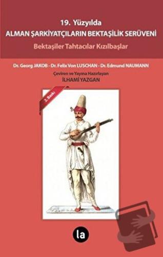 19. Yüzyılda Alman Şarkiyatçıların Bektaşilik Serüveni - Edmund Nauman