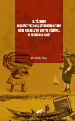 19. Yüzyılda İngilizce Yazılmış Seyahatnamelere Göre Anadolu’da Sosyal