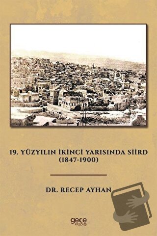 19. Yüzyılın İkinci Yarısında Siird (1847 - 1900) - Recep Ayhan - Gece