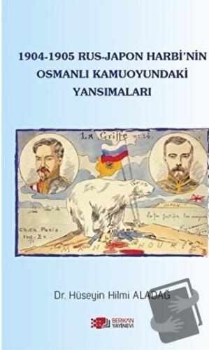 1904-1905 Rus - Japon Harbi'nin Osmanlı Kamuoyundaki Yansımaları - Hüs