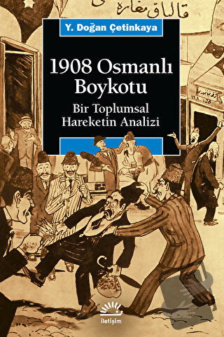 1908 Osmanlı Boykotu - Y. Doğan Çetinkaya - İletişim Yayınevi - Fiyatı