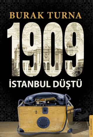 1909 İstanbul Düştü - Burak Turna - Destek Yayınları - Fiyatı - Yoruml