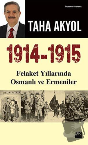 1914 -1915 Felaket Yıllarında Osmanlı ve Ermeniler - Taha Akyol - Doğa