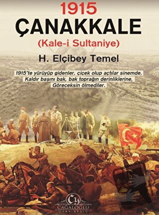 1915 – Çanakkale Kale-i Sultaniye - H. Elçibey Temel - Cağaloğlu Yayın