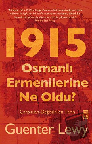 1915 - Osmanlı Ermenilerine Ne Oldu? - Guenter Lewy - Timaş Yayınları 