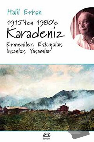 1915’ten 1980’e Karadeniz Ermeniler, Eşkıyalar, İnsanlar, Yaşamlar - H