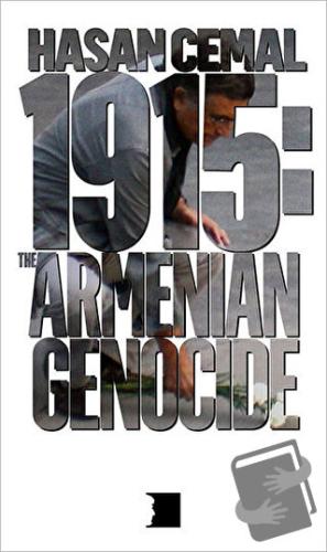 1915 : The Armenian Genocide - Hasan Cemal - Hrant Dink Vakfı Yayınlar