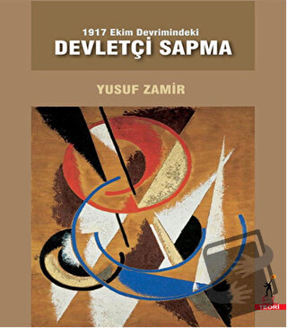 1917 Ekim Devrimindeki Devletçi Sapma - Yusuf Zamir - El Yayınları - F