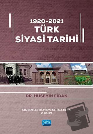 1920-2021 Türk Siyasi Tarihi - Hüseyin Fidan - Nobel Akademik Yayıncıl